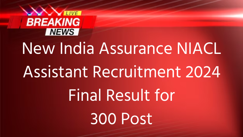 NIACL Assistant Recruitment